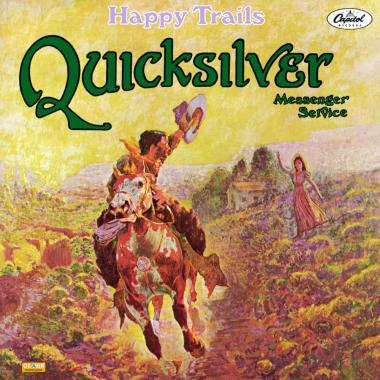 Quicksilver Messenger Service -  Happy Trails